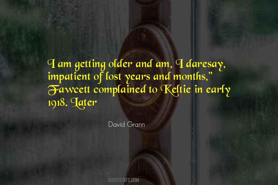 I Am Getting Older Quotes #1154541