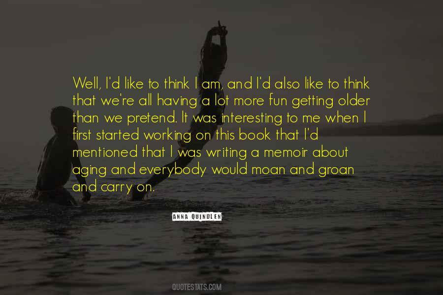 I Am Getting Older Quotes #1266769