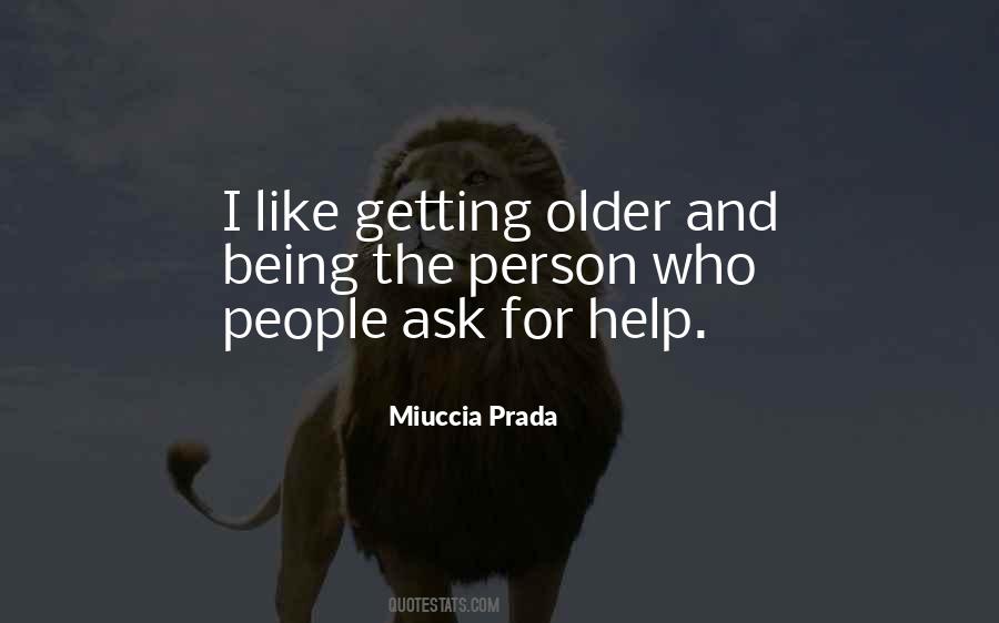 I Am Getting Older Quotes #301278