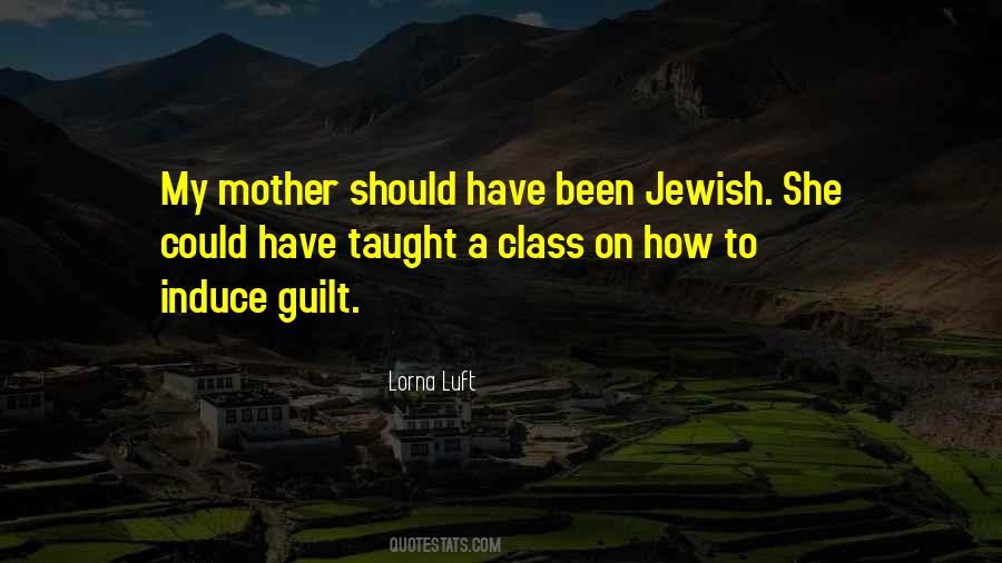 Mother Guilt Quotes #1793098