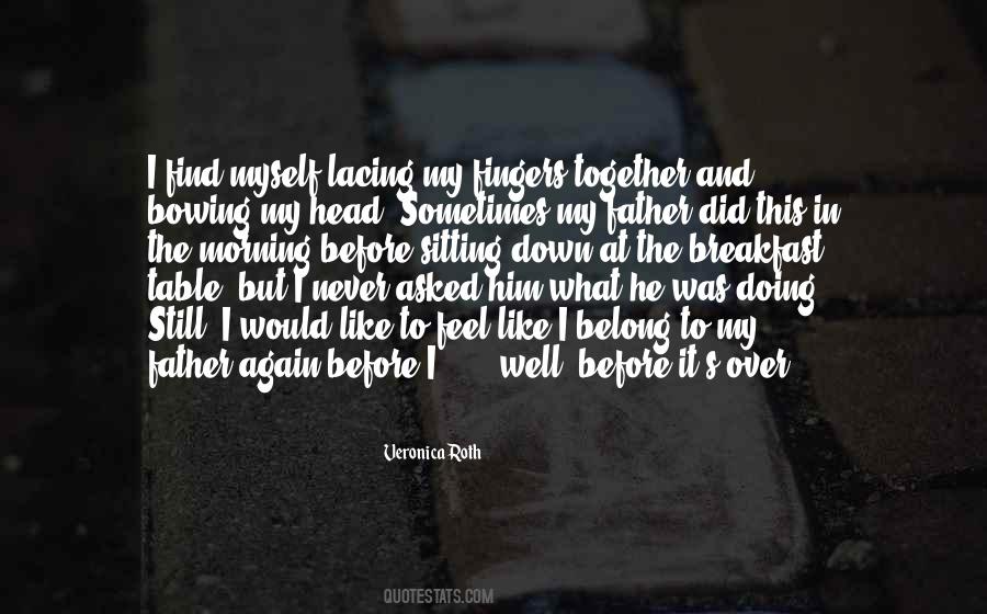Having Breakfast Together Quotes #1551901