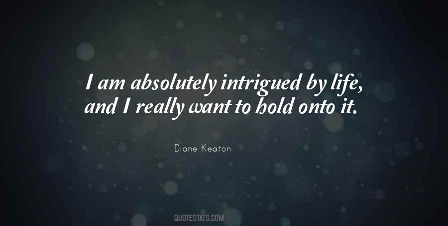 Quotes About Intrigued #1023120