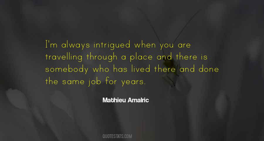 Quotes About Intrigued #1353227