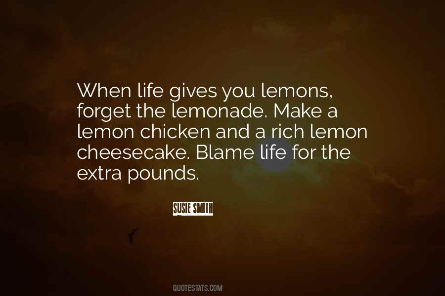 When Life Gives You A Lemon Quotes #399981