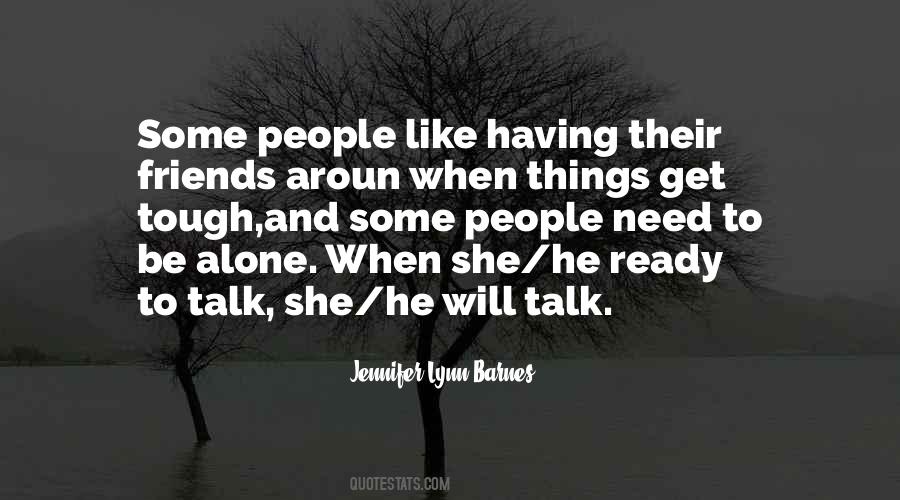 Quotes About Friends Who Only Talk To You When They Need Something #1148543