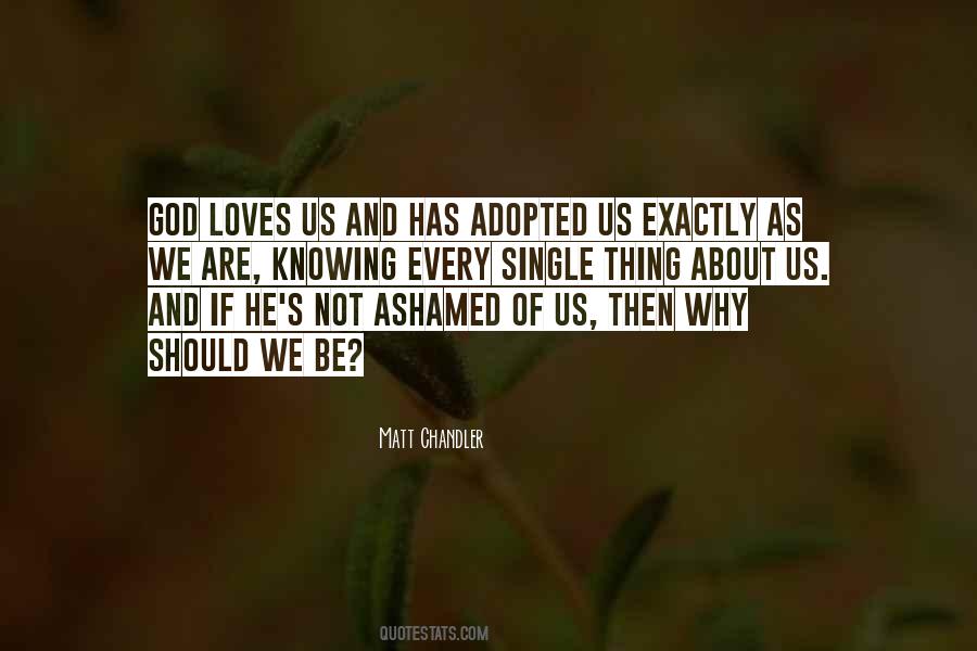 He Loves Us Quotes #86021