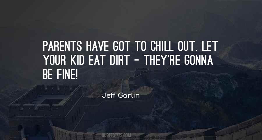 Chill For A While Quotes #303971