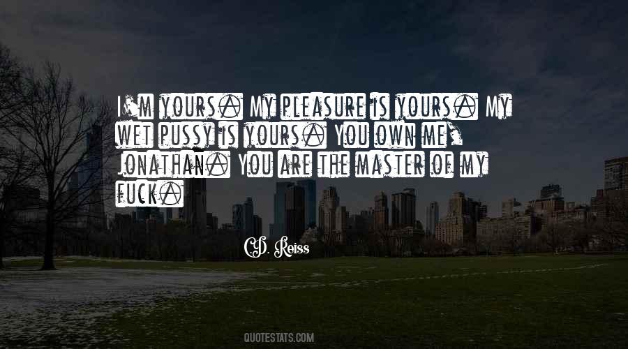 Yours Is Yours Quotes #73317