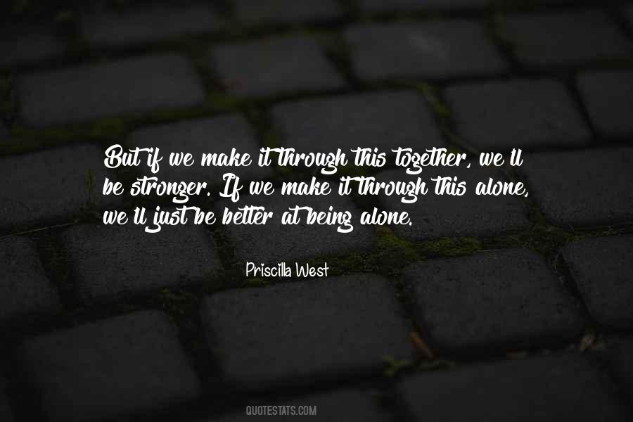 Being Alone Better Quotes #1251427
