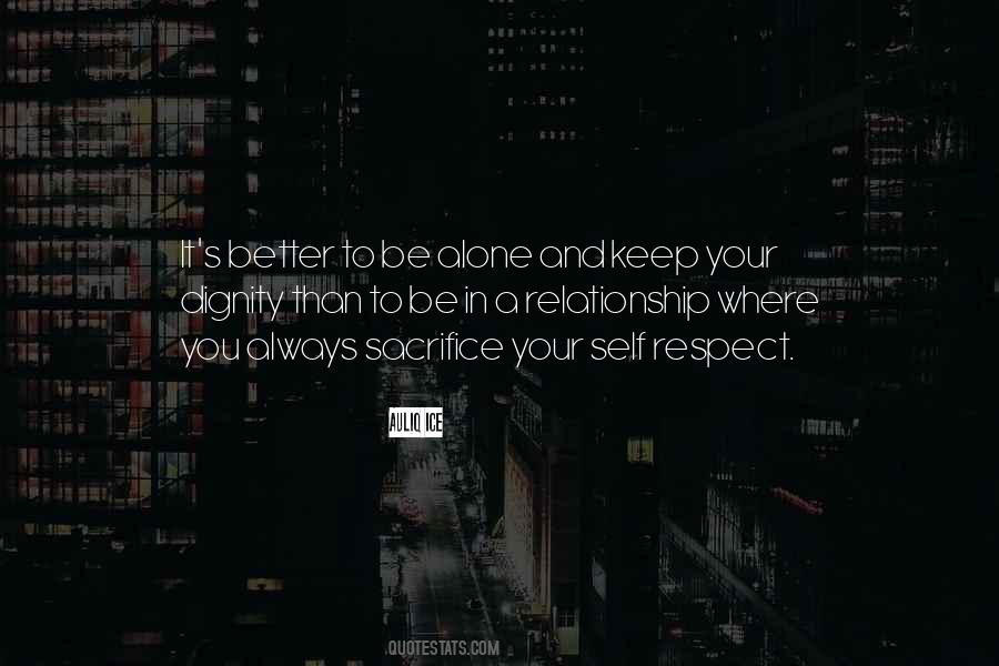 Being Alone Better Quotes #1340953
