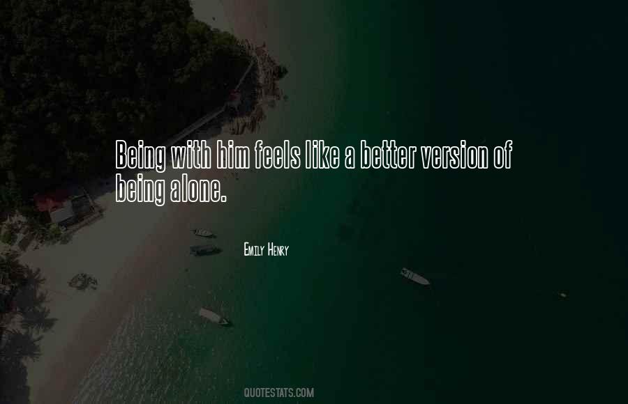 Being Alone Better Quotes #1629147