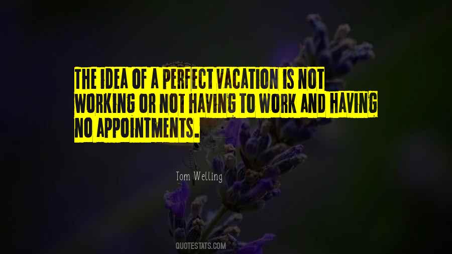 Quotes About Vacation From Work #1072443