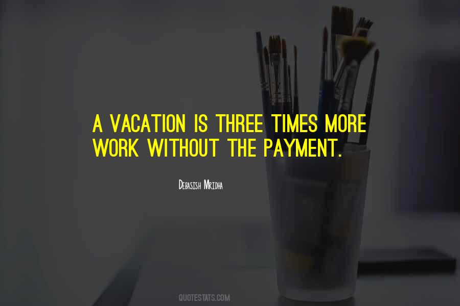 Quotes About Vacation From Work #624517