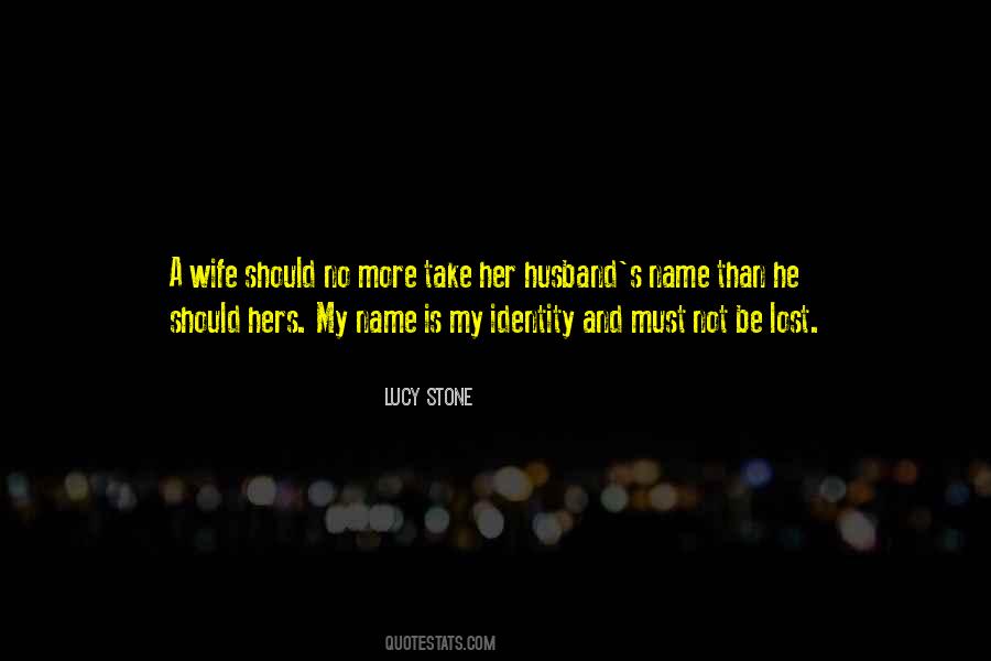My Name Is My Identity Quotes #959272