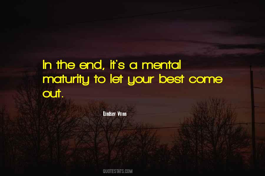 Mental Maturity Quotes #1121201