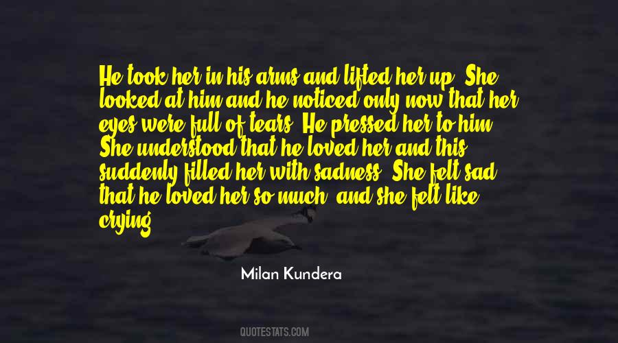 With Tears In Her Eyes Quotes #1860386
