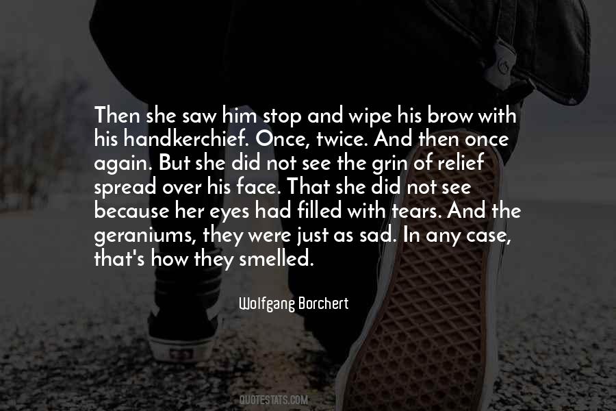 With Tears In Her Eyes Quotes #868447