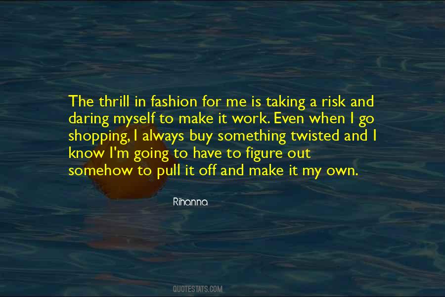 Own Fashion Quotes #1319436