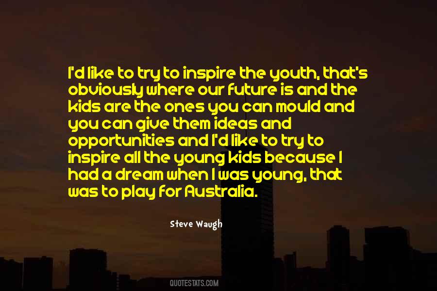 Inspire The Youth Quotes #1463544