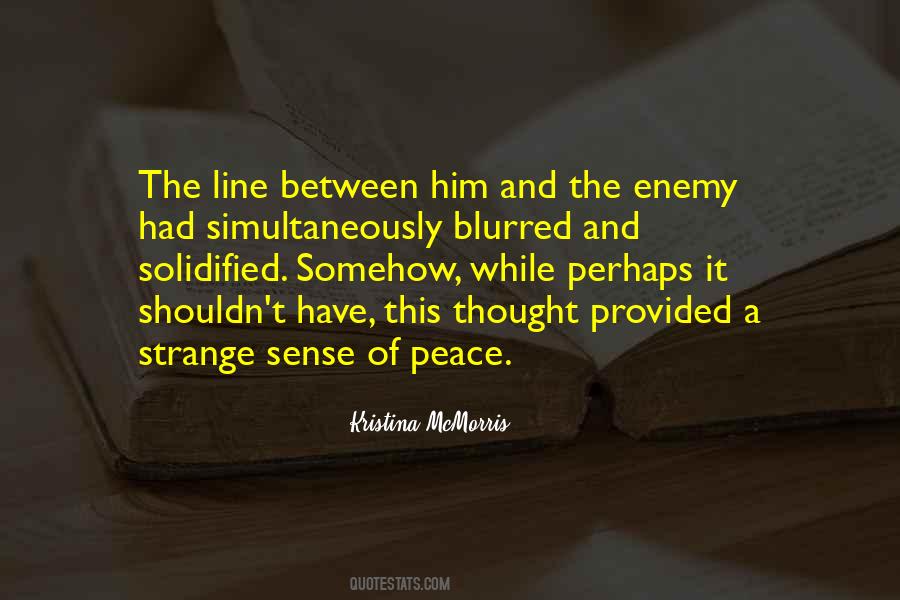 Peace Enemy Quotes #1051561
