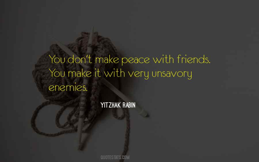 Peace Enemy Quotes #1461887