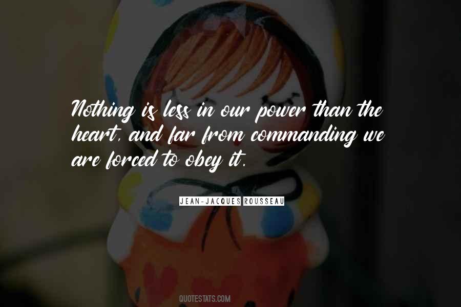 Nothing Is Forced Quotes #1328612