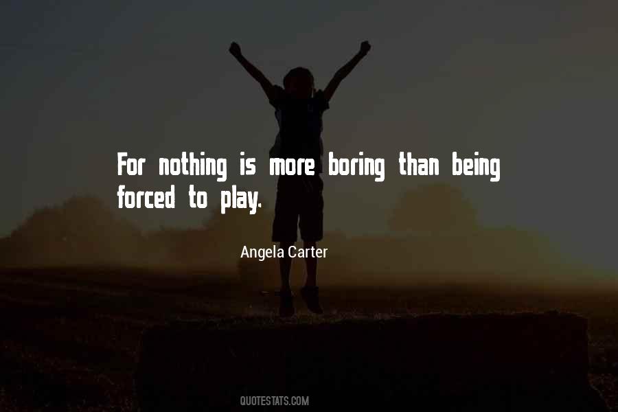 Nothing Is Forced Quotes #68306