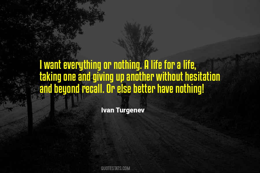 Nothing Or Everything Quotes #325129