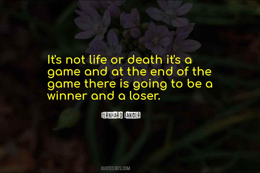 The Game Is The Game Quotes #106065