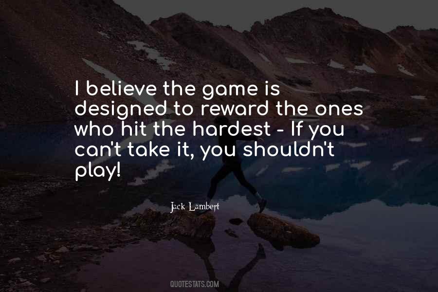 The Game Is The Game Quotes #244126