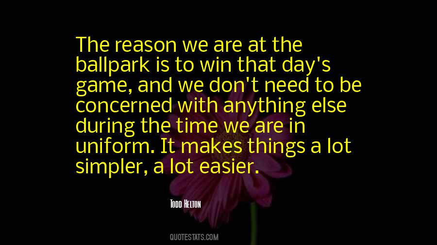 The Game Is The Game Quotes #253961