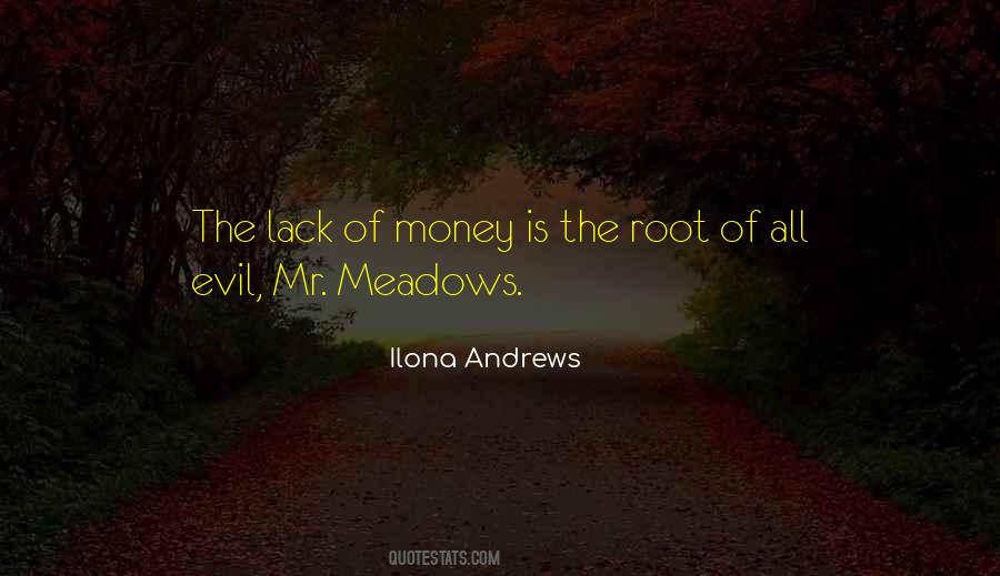 Lack Of Money Is The Root Of All Evil Quotes #314908