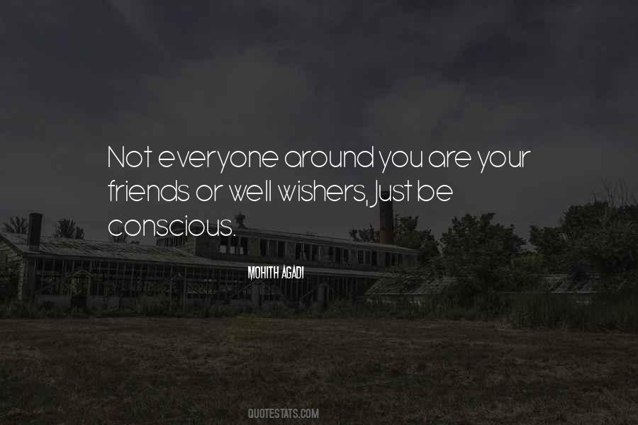 You Are Your Friends Quotes #1084287