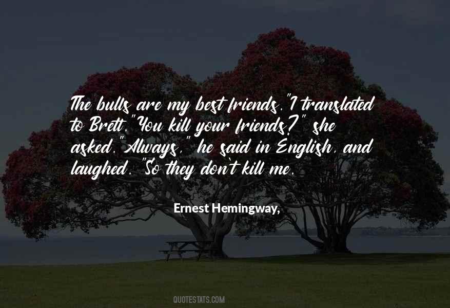 You Are Your Friends Quotes #282871