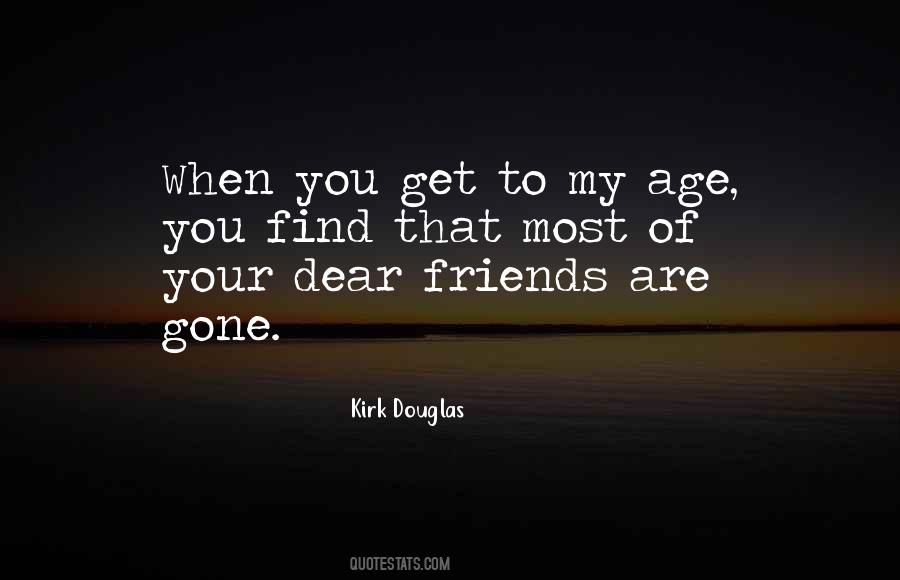 You Are Your Friends Quotes #320679