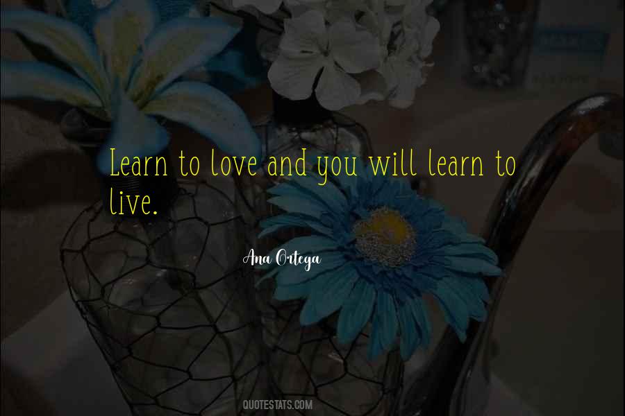 Live Love And Learn Quotes #1786947