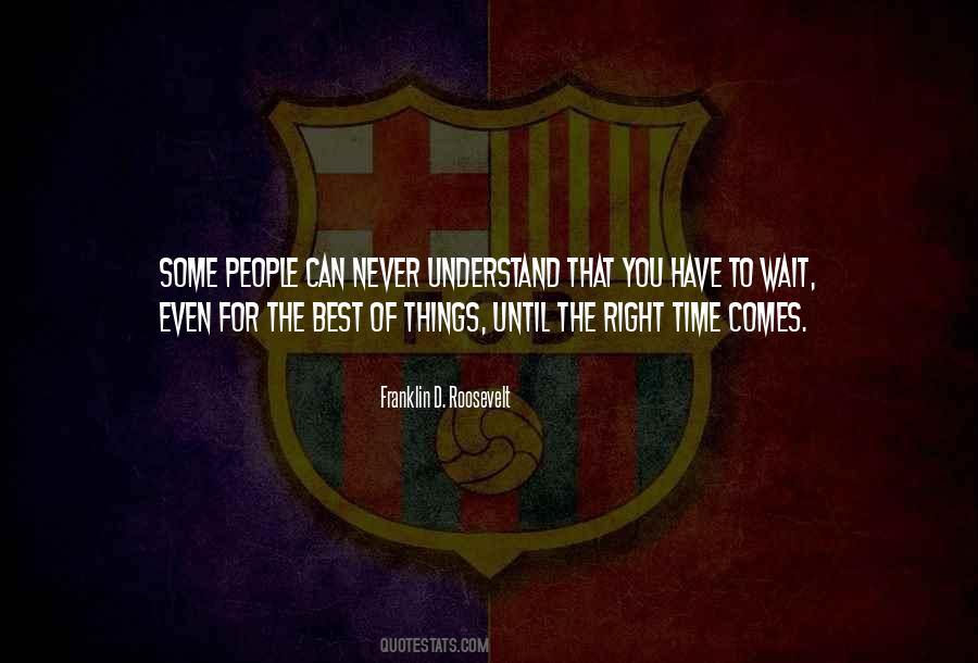 Wait For The Best Quotes #190712