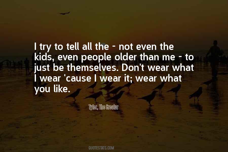 Wear What You Like Quotes #552047