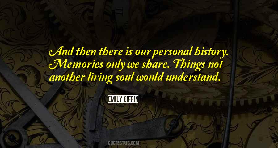 The Memories We Share Quotes #1103441