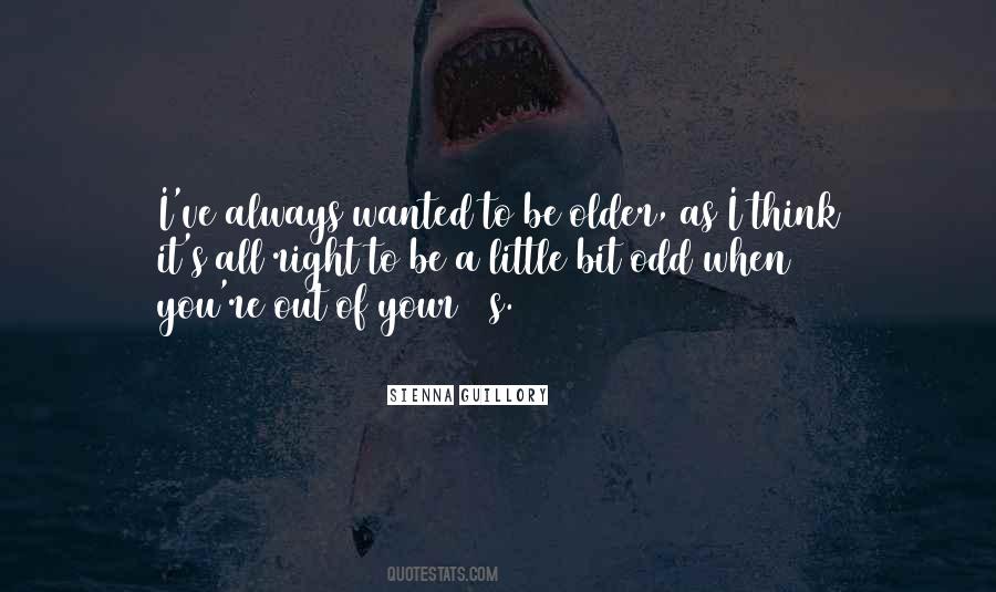 A Little Bit Older Quotes #392071