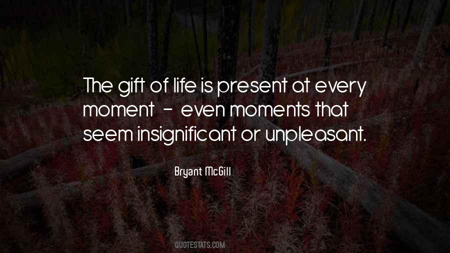 Life Is Present Quotes #1113021