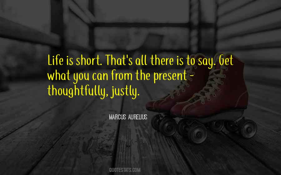 Life Is Present Quotes #1395076