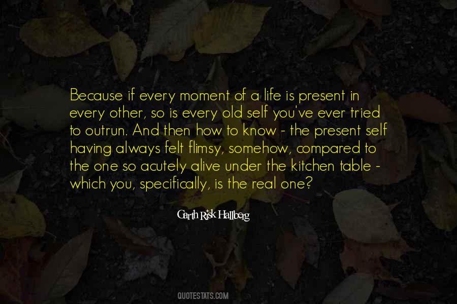 Life Is Present Quotes #1846280