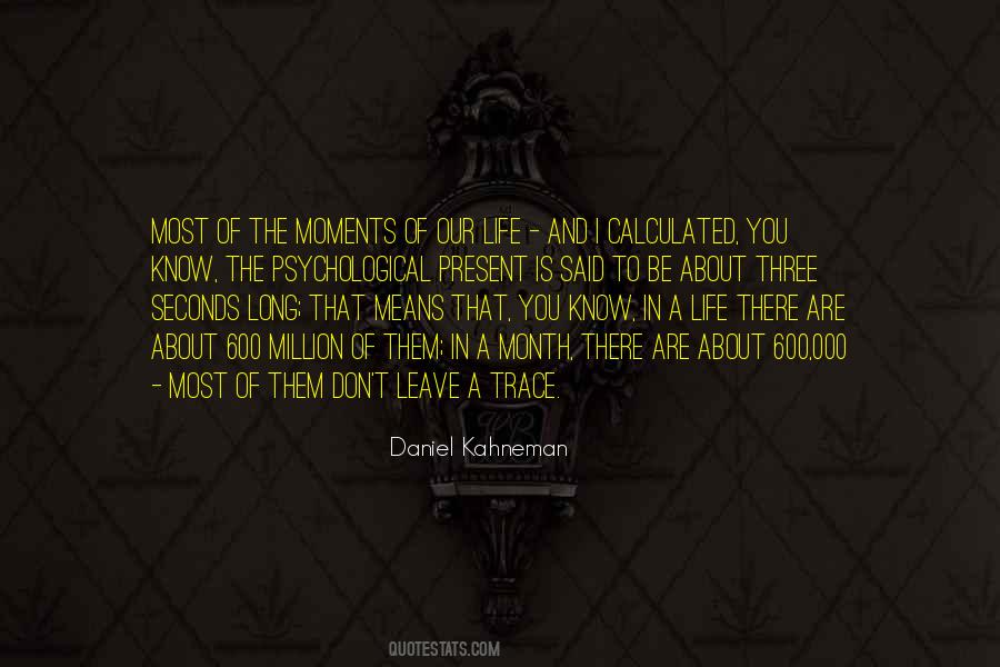 Life Is Present Quotes #895526