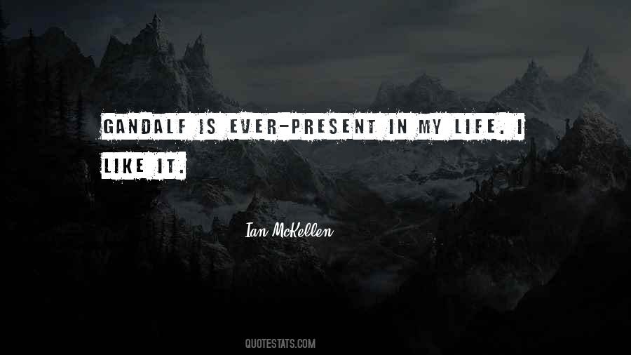 Life Is Present Quotes #986159