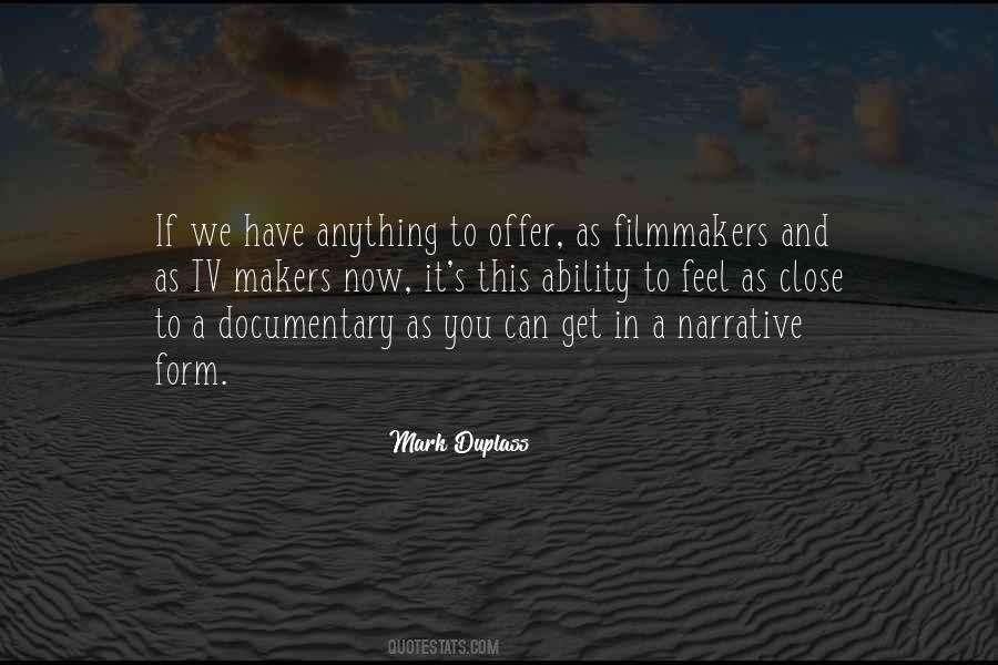 Documentary Filmmakers Quotes #488191