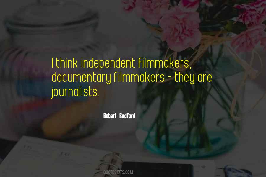 Documentary Filmmakers Quotes #508382