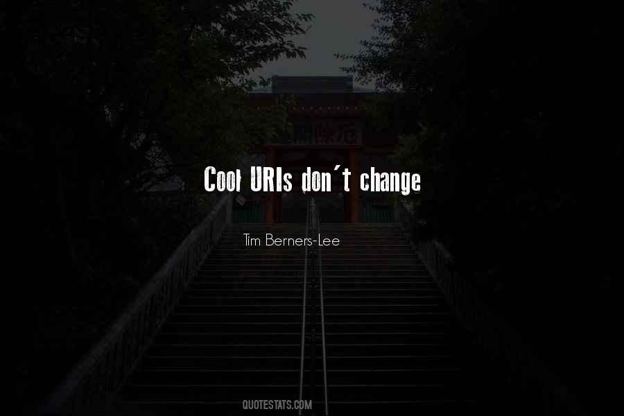Dont Change For No One Quotes #200141