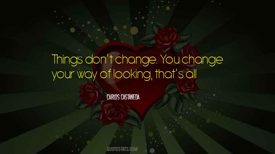 Dont Change For No One Quotes #548042