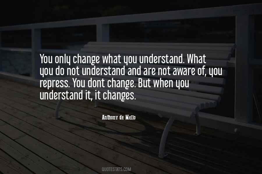 Dont Change For No One Quotes #730125